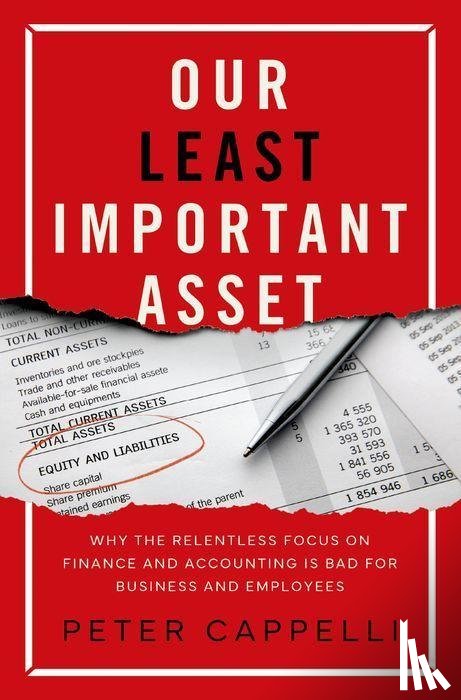 Cappelli, Peter (George W. Taylor Professor of Management - Our Least Important Asset