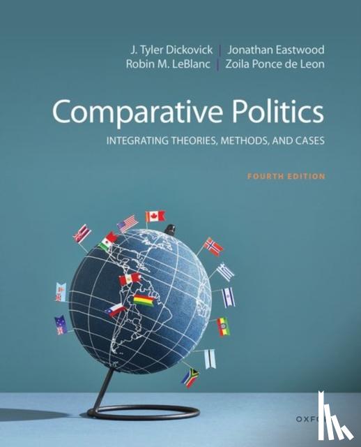 Dickovick, J. Tyler, Eastwood, Jonathan, LeBlanc, Robin M., Ponce de Leon, Zoila - Comparative Politics