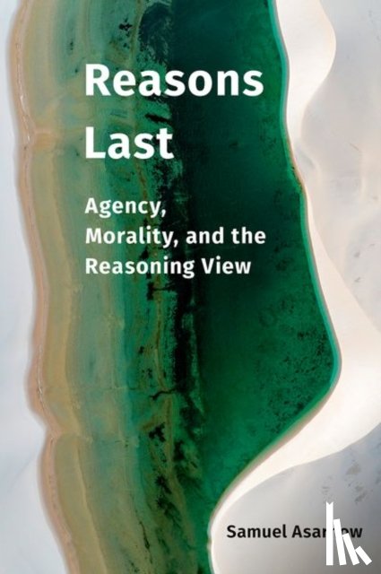 Asarnow, Samuel (Associate Professor and Chair of Philosophy - Reasons Last