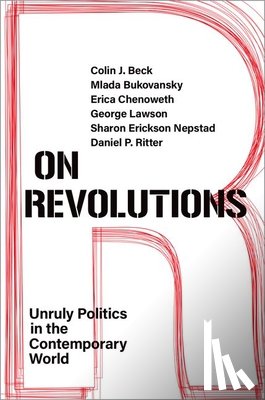 Beck, Colin J. (Associate Professor of Sociology, Bukovansky, Mlada (Professor of Government, Chenoweth, Erica (Frank Stanton Professor of the First Amendment at Harvard Kennedy School, Lawson, George (Professor of International Relations - On Revolutions
