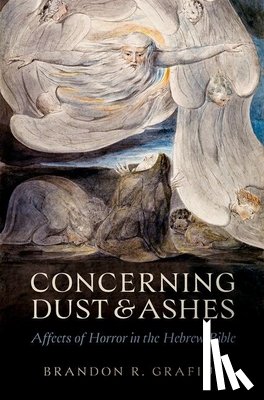 Grafius, Brandon R. (Professor of Biblical Studies and Academic Dean - Concerning Dust and Ashes