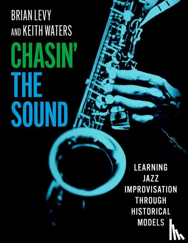 Levy, Brian (Director and Associate Professor of Jazz Studies, Waters, Keith (Professor of Music - Chasin' the Sound