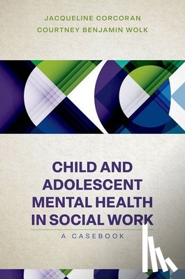 Corcoran, Jacqueline (Professor, Wolk, Courtney Benjamin (Assistant Professor - Child and Adolescent Mental Health in Social Work