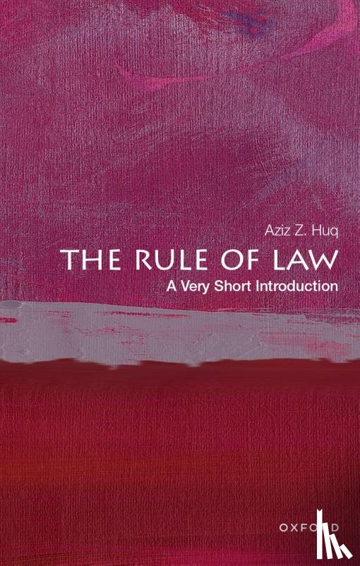 Huq, Aziz Z. (Frank and Bernice J. Greenberg Professor of Law - The Rule of Law