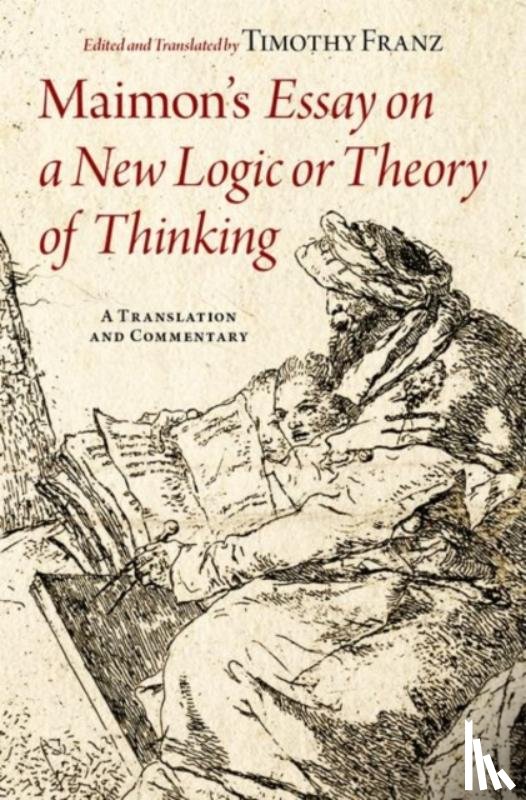 Franz, Timothy (Postdoctoral Researcher, Postdoctoral Researcher, Pontificia Universidad Catolica de Chile) - Maimon's Essay on a New Logic or Theory of Thinking