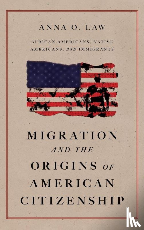 Law, Anna O. (Herbert Kurz Chair in Constitutional Rights - Migration and the Origins of American Citizenship