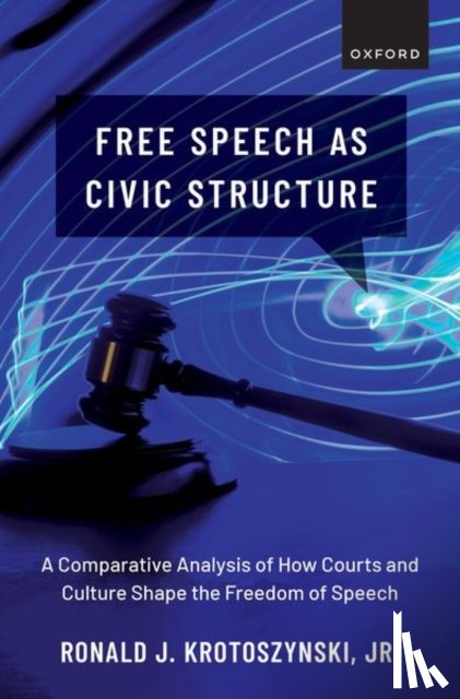 Krotoszynski, Jr. - Free Speech as Civic Structure
