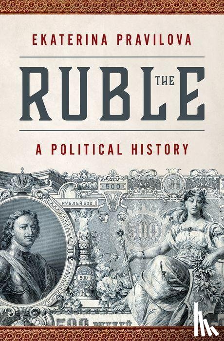 Pravilova, Ekaterina (Rosengarten Professor of Modern and Contemporary History - The Ruble