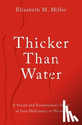 Miller, Elizabeth M. (Associate Professor of Anthropology - Thicker Than Water
