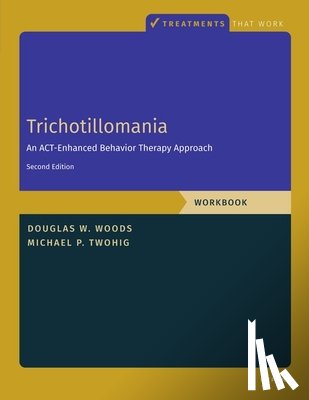 Twohig, Michael P. (Professor, Woods, Douglas ( - Trichotillomania: Workbook