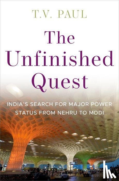 Paul, T.V. (James McGill Professor of International Relations - The Unfinished Quest
