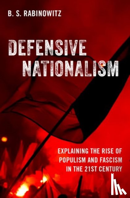 Rabinowitz, B. S. (Associate Professor, Associate Professor, Rutgers University) - Defensive Nationalism