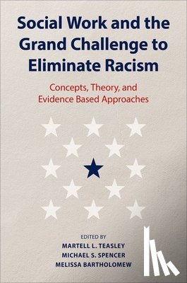  - Social Work and the Grand Challenge to Eliminate Racism