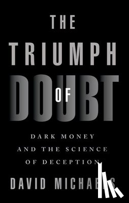 Michaels, David - The Triumph of Doubt