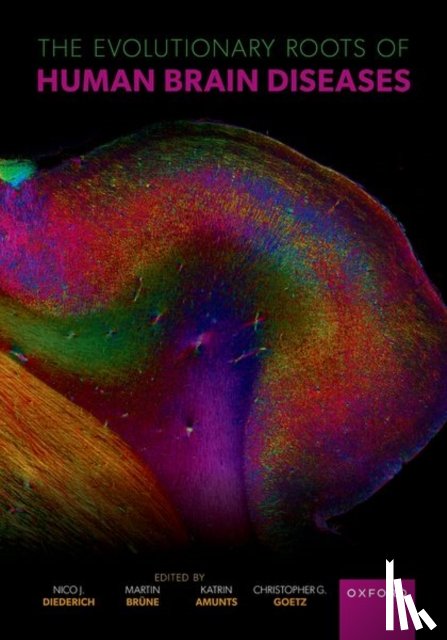  - The Evolutionary Roots of Human Brain Diseases