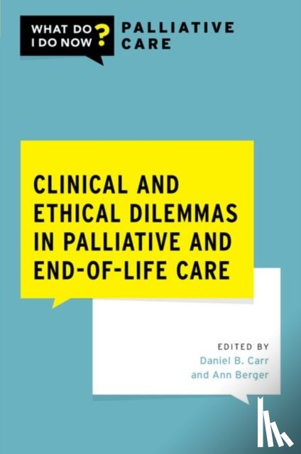  - Clinical and Ethical Dilemmas in Palliative and End-of-Life Care