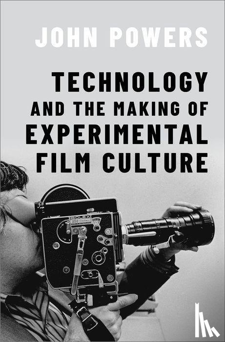 Powers, John (Assistant Professor of Film and Media Studies - Technology and the Making of Experimental Film Culture