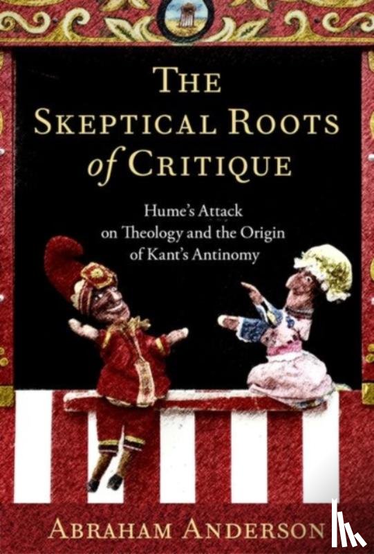 Anderson, Abraham (Professor of Philosophy - The Skeptical Roots of Critique