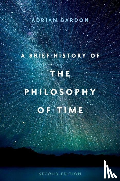 Bardon, Adrian (Professor of Philosophy - A Brief History of the Philosophy of Time