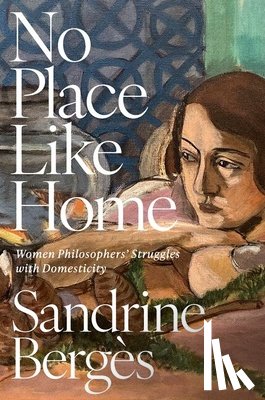 Berges, Sandrine (Professor of Philosophy - No Place Like Home
