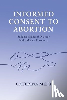 Milo, Caterina (Lecturer in Law - Informed Consent to Abortion