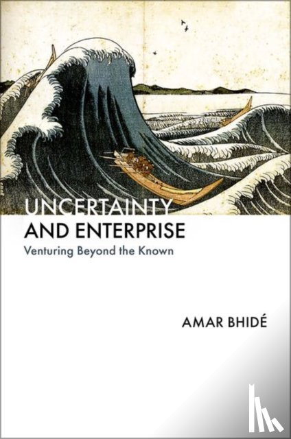 Bhide, Amar (Professor of Health Policy - Uncertainty and Enterprise