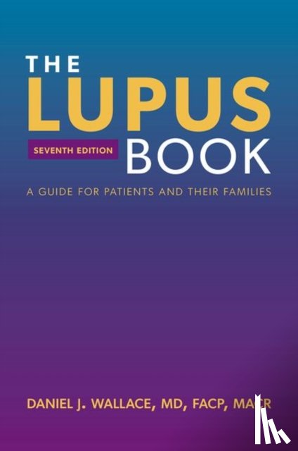 Wallace, Daniel J. (Professor of Medicine - The Lupus Book