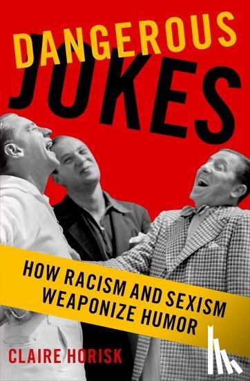 Horisk, Claire (Associate Professor of Philosophy - Dangerous Jokes