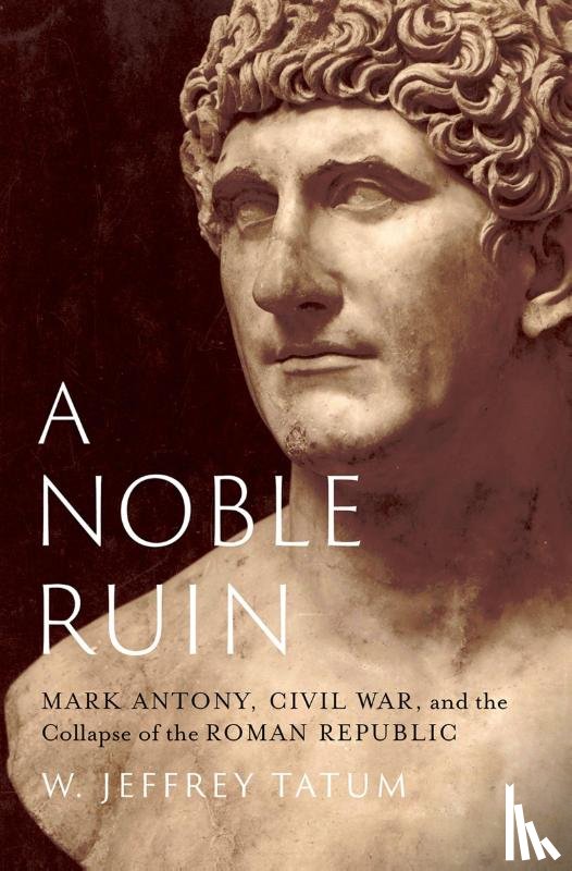 Tatum, W. Jeffrey (Professor of Classics - A Noble Ruin
