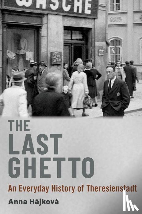 Hajkova, Anna (Associate Professor of Modern European Continental History - The Last Ghetto