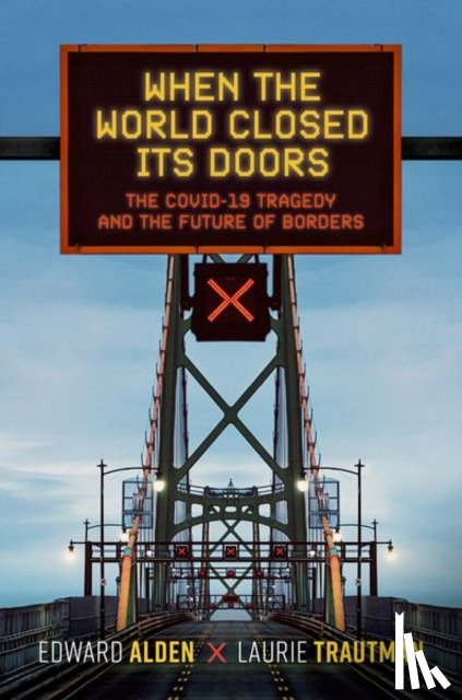 Alden, Edward (Bernard L. Schwartz Senior Fellow, Trautman, Laurie (Director of the Border Policy Research Institute - When the World Closed Its Doors