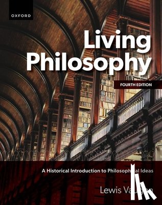 Vaughn, Lewis - Living Philosophy: A Historical Introduction to Philosophical Ideas