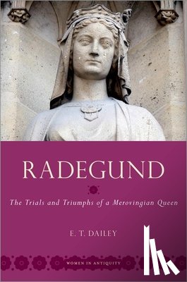 Dailey, E. T. (Associate Professor of Late Antique & Early Medieval History - Radegund