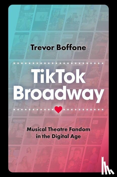 Boffone, Trevor (Content Creator & Social Media Manager - TikTok Broadway