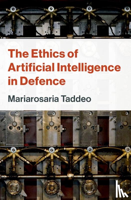 Taddeo, Mariarosaria (Professor of Digital Ethics and Defence Technologies - The Ethics of Artificial Intelligence in Defence