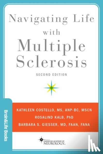 Costello, Kathleen (Chief Operating Officer, Kalb, Rosalind (Senior Programs Consultant, Giesser, Barbara S. - Navigating Life with Multiple Sclerosis