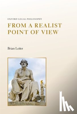 Leiter, Brian (Karl N. Llewellyn Professor of Jurisprudence and Director - From a Realist Point of View