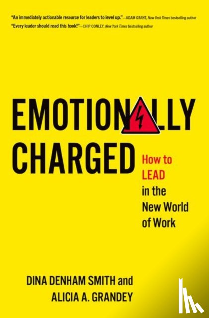 Denham Smith, Dina (Founder and CEO, Grandey, Alicia A. (Professor of Psychology - Emotionally Charged