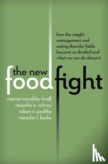 Tanofsky-Kraff, Marian (Professor of Psychology and Medicine, Schvey, Natasha A. (Clinical Psychologist and Associate Professor of Medical and Clinical Psychology Associate, Pashby, Robyn O. (Owner and Director - The New Food Fight