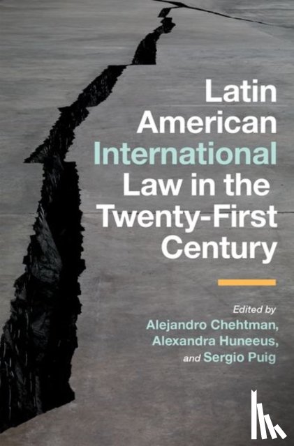  - Latin American International Law in the Twenty-First Century