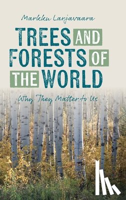 Larjavaara, Markku (Associate Professor - Trees and Forests of the World