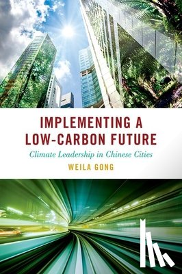 Gong, Weila (non-resident scholar - Implementing a Low-Carbon Future