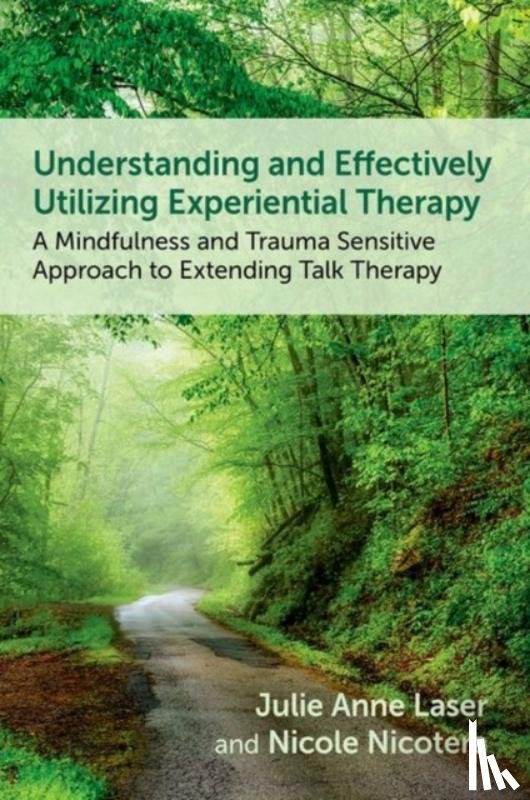 Laser, Julie Anne (Professor, Nicotera, Nicole (Professor - Understanding and Effectively Utilizing Experiential Therapy