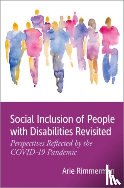 Rimmerman, Arie (Richard Crossman Professor of Social Welfare and Social Planning - Social Inclusion of People with Disabilities Revisited