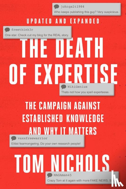 Nichols, Tom (Staff writer at The Atlantic and Professor Emeritus - The Death of Expertise
