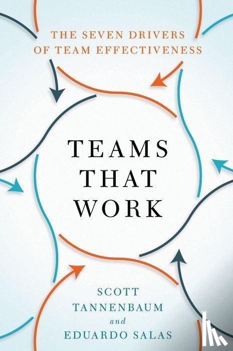 Tannenbaum, Scott (President, Salas, Eduardo (Allyn R. & Gladys M. Cline Professor and Chair of the Department of Psychological Sciences - Teams That Work
