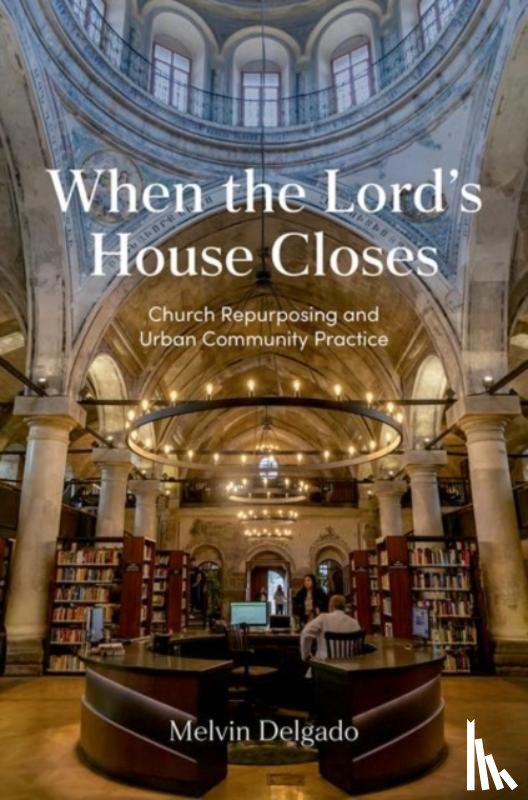 Delgado, Melvin (Emeritus Professor of Social Work - When the Lord's House Closes