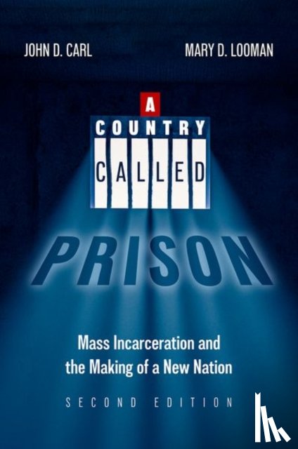 Carl, John D. (Associate Professor, Looman, Mary D. (Retired Adjunct Faculty - A Country Called Prison