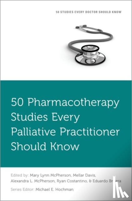  - 50 Pharmacotherapy Studies Every Palliative Practitioner Should Know
