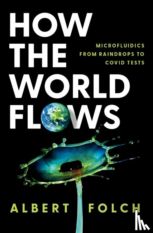 Folch, Albert (Professor of Bioengineering - How the World Flows